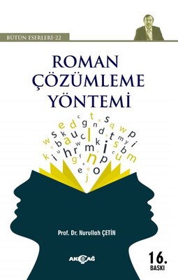 Roman Çözümleme Yöntemi - Bütün Eserleri 22 - Akçağ Yayınları