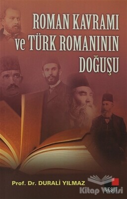 Roman Kavramı ve Türk Romanının Doğuşu - Kesit Yayınları