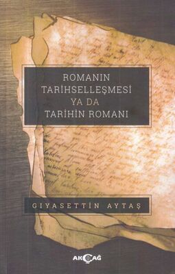 Romanın Tarihselleşmesi Ya Da Tarihin Romanı - 1