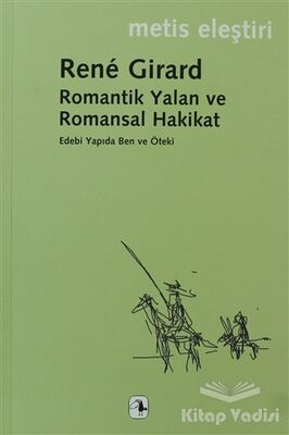 Romantik Yalan ve Romansal Hakikat - 1