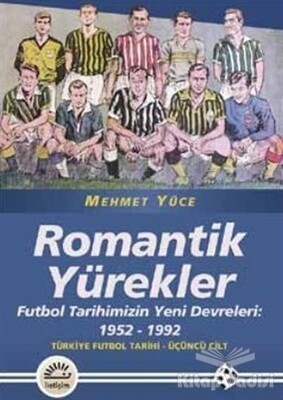 Romantik Yürekler - İletişim Yayınları