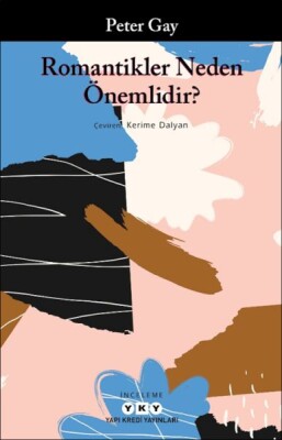 Romantikler Neden Önemlidir? - Yapı Kredi Yayınları