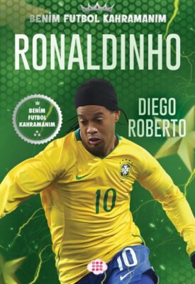 Ronaldınho – Benim Futbol Kahramanım - Dokuz Çocuk Yayınları