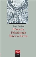 Rönesans Felsefesinde Birey ve Evren - 1