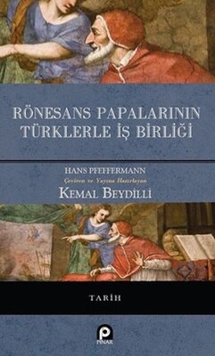 Rönesans Papalarının Türklerle İş Birliği - Pınar Yayınları