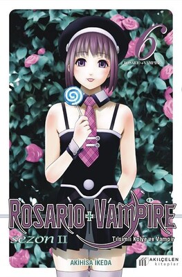 Rosario + Vampire -Tılsımlı Kolye ve Vampir Sezon 2 Cilt 6 - Akılçelen Kitaplar