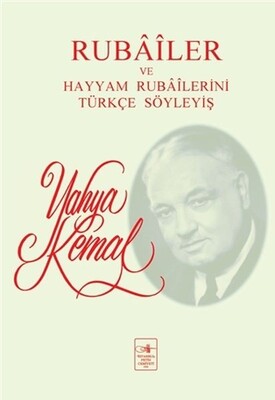 Rubailer ve Hayyam Rubailerini Türkçe Söyleyiş - İstanbul Fetih Cemiyeti Yayınları