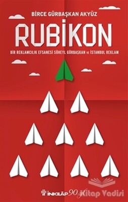 Rubikon - Bir Reklamcılık Efsanesi - İnkılap Kitabevi