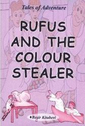 Rufus And The Colour Stealer - Beşir Kitabevi