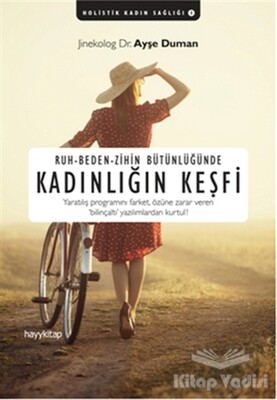 Ruh-Beden-Zihin Bütünlüğünde Kadınlığın Keşfi - Hayy Kitap