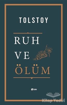 Ruh ve Ölüm - Şule Yayınları