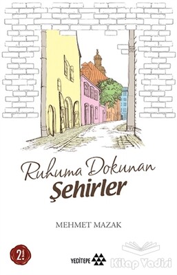 Ruhuma Dokunan Şehirler - Yeditepe Yayınevi