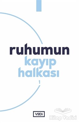 Ruhumun Kayıp Halkası 1 - Vadi Yayınları