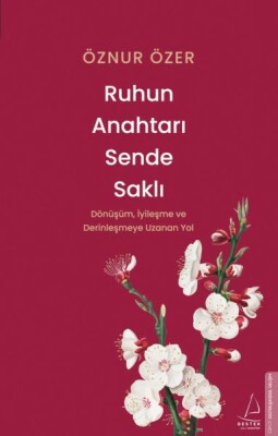 Ruhun Anahtarı Sende Saklı - Destek Yayınları