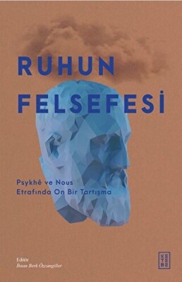 Ruhun Felsefesi - Ketebe Yayınları