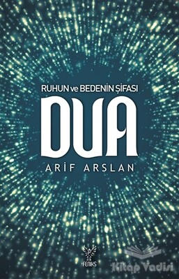 Ruhun ve Bedenin Şifası Dua - Feniks Yayınları