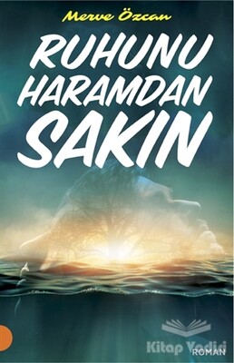 Ruhunu Haramdan Sakın - Portakal Kitap