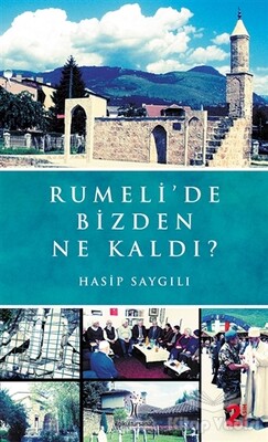 Rumeli'de Bizden Ne Kaldı? - İlgi Kültür Sanat Yayınları