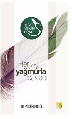 Rumi ve Aşkın Terapi - 2 Herşey Yağmurla Başladı - 1