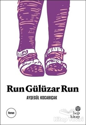 Run Gülüzar Run - Hep Kitap