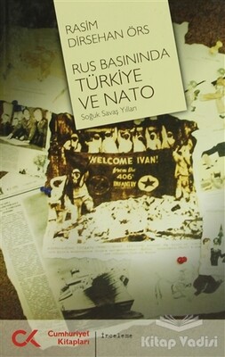 Rus Basınında Türkiye Ve Nato - Cumhuriyet Kitapları