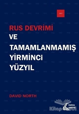 Rus Devrimi ve Tamamlanmamış Yirminci Yüzyıl - Mehring Yayıncılık