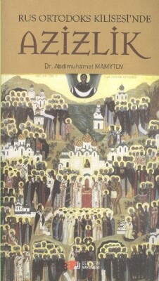 Rus Ortodoks Kilisesi'nde Azizlik - Berikan Yayınları