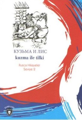 Rusca Hikayeler Seviye 2 - Kuzma İle Tilki - Dorlion Yayınları