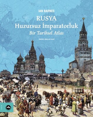 Rusya Huzursuz İmparatorluk - Vakıfbank Kültür Yayınları