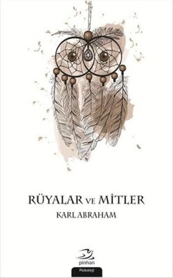 Rüyalar ve Mitler - Pinhan Yayıncılık