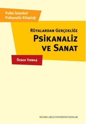 Rüyalardan Gerçekliğe Psikanaliz ve Sanat - 1