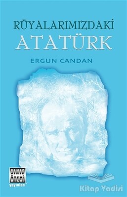 Rüyalarımızdaki Atatürk - Sınır Ötesi Yayınları