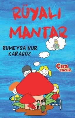 Rüyalı Mantar - Çıra Çocuk