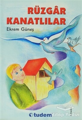 Rüzgar Kanatlılar - Tudem Yayınları