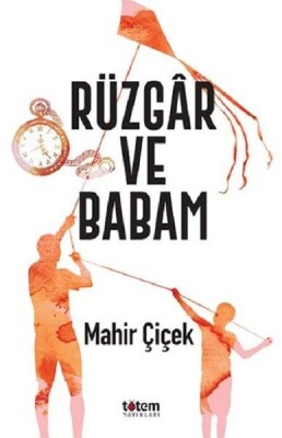 Rüzgar ve Babam - Totem Yayınları