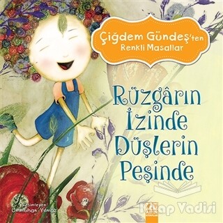 Rüzgarın İzinde Düşlerin Peşinde - Altın Kitaplar Yayınevi