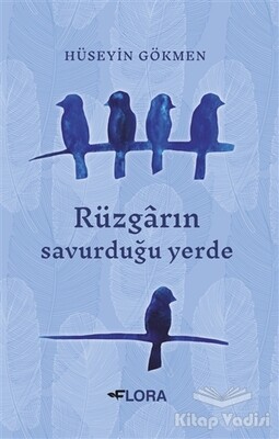 Rüzgarın Savurduğu Yerde - Flora Kitap