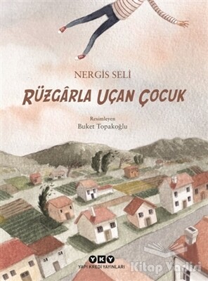 Rüzgarla Uçan Çocuk - Yapı Kredi Yayınları