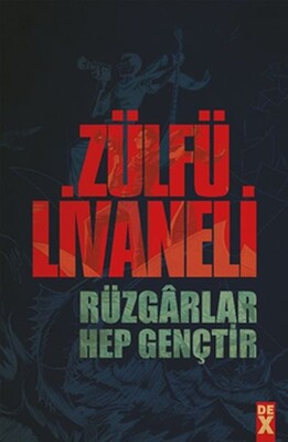 Rüzgarlar Hep Gençtir - Dex Yayınevi