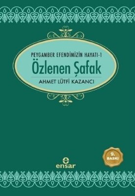 Saadet Devri - 1: Özlenen Şafak - Ensar Neşriyat