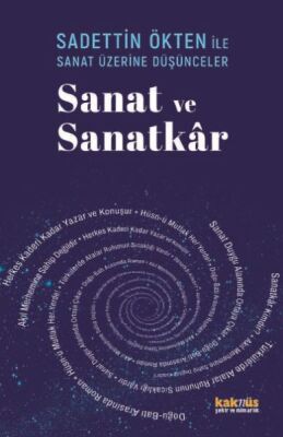Saadettin Ökten İle Sanat Üzerine Düşünceler: Sanat ve Sanatkâr - 1