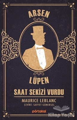 Saat Sekizi Vurdu - Arsen Lüpen - Portakal Kitap