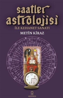 Saatler Astrolojisi ile Kehanet Sanatı - Hermes Yayınları