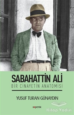 Sabahattin Ali - Bir Cinayetin Anatomisi - Kopernik Kitap