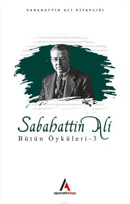 Sabahattin Ali Bütün Öyküleri 3 - Aperatif Kitap Yayınları