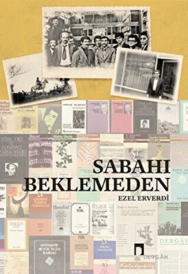 Sabahı Beklemeden - Dergah Yayınları