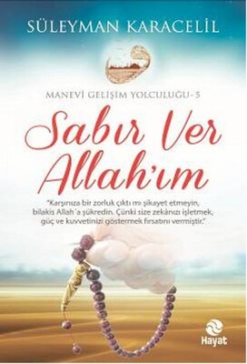 Sabır Ver Allah'ım / Manevi Gelişim Yolculuğu 5 - Hayat Yayınları