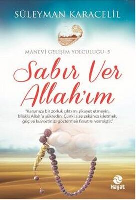 Sabır Ver Allah'ım / Manevi Gelişim Yolculuğu 5 - 1