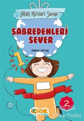 Sabredenleri Sever - Allah Kimleri Sever 2 - Siyer Yayınları