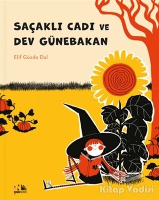 Saçaklı Cadı ve Dev Günebakan - Nesin Yayınları